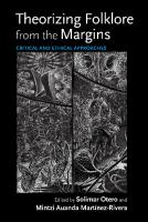 Theorizing Folklore from the Margins: Critical and Ethical Approaches
 0253056063, 9780253056061