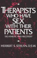 Therapists Who Have Sex with Their Patients: Treatment and Recovery [1 ed.]
 0876307241, 9780876307243