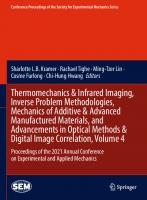 Thermomechanics & Infrared Imaging, Inverse Problem Methodologies, Mechanics of Additive & Advanced Manufactured Materials, and Advancements in ... Society for Experimental Mechanics Series)
 3030867447, 9783030867447