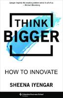 Think Bigger: How to Innovate
 9780231552837