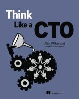 Think Like a CTO [1 ed.]
 1617298859, 9781617298851