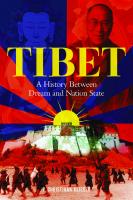 Tibet: A History Between Dream and Nation State
 1789144027, 9781789144024