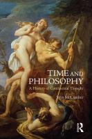 Time and Philosophy: a History of Continental Thought
 9781844652754, 9781844652761, 1844652750, 9780773594739, 0773594736, 9781317547921, 1317547926