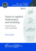 Topics in Applied Mathematics and Modeling: Concise Theory with Case Studies
 147046991X, 9781470469917