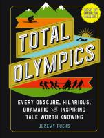 Total Olympics: Every Obscure, Hilarious, Dramatic, and Inspiring Tale Worth Knowing
 9781523508389