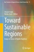 Toward Sustainable Regions: Essays in Honor of Kiyoko Hagihara (New Frontiers in Regional Science: Asian Perspectives, 73)
 9819956668, 9789819956661