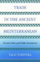 Trade in the ancient Mediterranean: private order and public institutions
 9780691189703, 9780691172088, 0691189706