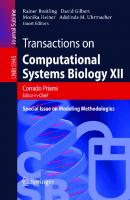 Transactions on Computational Systems Biology XII: Special Issue on Modeling Methodologies (Lecture Notes in Computer Science, 5945)
 3642117112, 9783642117114