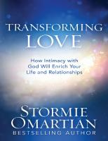 Transforming Love: How Intimacy with God Will Enrich Your Life and Relationships
 9780736975810, 9780736975827, 9780736958974, 2014017271