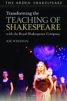 Transforming the Teaching of Shakespeare with the Royal Shakespeare Company [1 ed.]
 9781408183359, 9781408183977, 9781408185872, 9781408184660