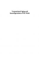 Transnational Aging and Reconfigurations of Kin Work
 9780813588100
