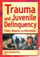 Trauma and Juvenile Delinquency : Theory, Research, and Interventions
 9781317787679, 9780789019745