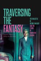 Traversing the Fantasy: The Dialectic of Desire/Fantasy and the Ethics of Narrative Cinema
 9781501328732, 9781501328725, 9781501328701