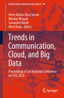 Trends in Communication, Cloud, and Big Data: Proceedings of 3rd National Conference on CCB, 2018 (Lecture Notes in Networks and Systems, 99)
 9811516235, 9789811516238