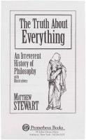 Truth about Everything - Irreverent History of Philosophy
 9781591023869, 1591023866