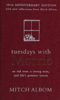 Tuesdays with Morrie (10th anniversary edition )
 1458798437, 9781458798435