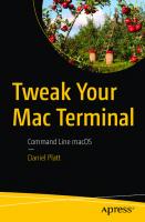 Tweak Your Mac Terminal: Command Line macOS [1 ed.]
 1484261704, 9781484261705