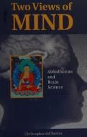 Two Views of Mind: Abhidharma and Brain Science
 1559390816, 9781559390811