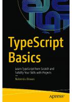 TypeScript Basics: Learn TypeScript from Scratch and Solidify Your Skills with Projects
 9781484295229, 9781484295236