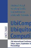 UbiComp 2005: Ubiquitous Computing: 7th International Conference, UbiComp 2005, Tokyo, Japan, September 11-14, 2005, Proceedings (Lecture Notes in Computer Science, 3660)
 3540287604, 9783540287605