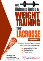 Ultimate Guide to Weight Training for Lacrosse [2 ed.]
 9781936910892, 9781932549423