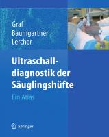 Ultraschalldiagnostik der Säuglingshüfte: Ein Atlas (German Edition)
 3540255982, 9783540255987