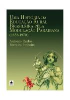 Uma História da Educação Rural Brasileira pela Modulação Paraibana (1858-1970) [1 ed.]
 9786556213576, 9786556213583