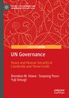 UN Governance: Peace and Human Security in Cambodia and Timor-Leste [1st ed.]
 9783030545710, 9783030545727