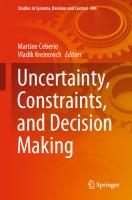 Uncertainty, Constraints, and Decision Making (Studies in Systems, Decision and Control, 484)
 3031363930, 9783031363931
