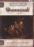 Underdark (Dungeons & Dragons d20 Fantasy Roleplaying, Forgotten Realms Accessory)
 0786930535, 9780786930531