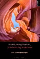Understanding Blanchot, Understanding Modernism
 9781501331374, 9781501331404, 9781501331398