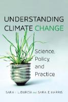 Understanding Climate Change Science, Policy, and Practice
 9781442646520, 9781442614451