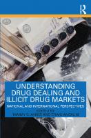 Understanding Drug Dealing and Illicit Drug Markets: National and International Perspectives
 9781138541801, 9781138541825, 9781351010245