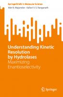 Understanding Kinetic Resolution by Hydrolases: Maximizing Enantioselectivity (SpringerBriefs in Molecular Science)
 3031463528, 9783031463525