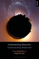 Understanding Nietzsche, Understanding Modernism
 9781501339141, 9781501339172, 9781501339165