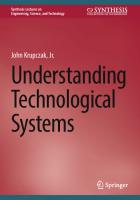 Understanding Technological Systems (Synthesis Lectures on Engineering, Science, and Technology) [1st ed. 2024]
 3031454405, 9783031454400