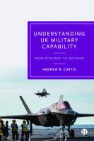 Understanding UK Military Capability: From Strategy to Decision
 9781529229929