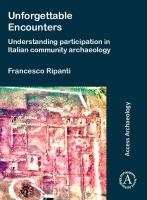 Unforgettable Encounters: Understanding Participation in Italian Community Archaeology
 9781803273464, 9781803273471, 1803273461