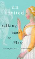 Uninvited: Talking Back to Plato
 9780228002697