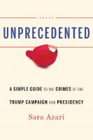 Unprecedented : a simple guide to the crimes of the Trump campaign and presidency
 9781640122994, 1640122990