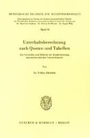 Unterhaltsberechnung nach Quoten und Tabellen: Zur Geschichte und Methode der Konkretisierung unterhaltsrechtlicher Generalklauseln [1 ed.]
 9783428459551, 9783428059553