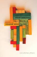 Urban Aboriginal Policy Making in Canadian Municipalities
 9780773587441