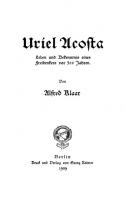 Uriel Acosta: Leben und Bekenntnis eines Freidenkers vor 300 Jahren [Reprint 2021 ed.]
 9783112395981, 9783112395974