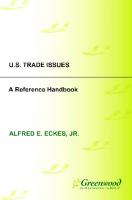 U.S. Trade Issues: A Reference Handbook 
 1598841998, 9781598841992, 9781598842005, 1598842005