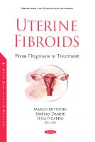 Uterine Fibroids: From Diagnosis to Treatment
 1536191841, 9781536191844