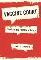 Vaccine Court: The Law and Politics of Injury
 9781479844272