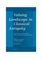 Valuing Landscape in Classical Antiquity: Natural Environment and Cultural Imagination
 9004319700, 9789004319707