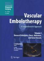 Vascular Embolotherapy: A Comprehensive Approach, Vol. 1: General Principles, Chest, Abdomen, and Great Vessels (Medical Radiology / Diagnostic Imaging)
 9783540213611, 3540213619