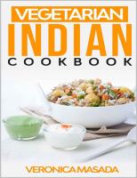 Vegetarian Indian cookbook: 48 illustrated vegetarian recipes from India, step by step instructions to cook mouth-watering Indian dishes and food