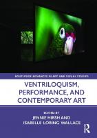 Ventriloquism, Performance, and Contemporary Art (Routledge Advances in Art and Visual Studies) [1 ed.]
 9781032290454, 9781032304762, 9781003303978, 1032290455